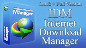 IDM Crack Patch Free Download [Latest 2023]