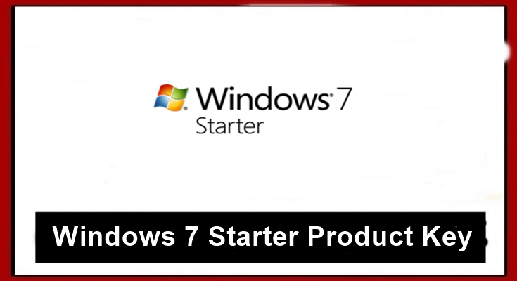 Windows 7 Starter Crack + Product Key Full Version [100% Working]