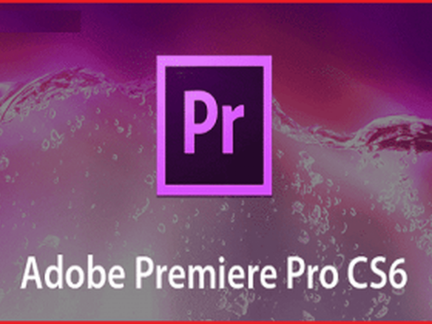 Adobe Premiere Pro CS6 Crack + Serial Key [100% Working]