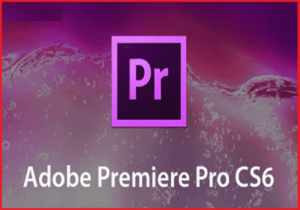 Adobe Premiere Pro CS6 Crack + Serial Key [100% Working]